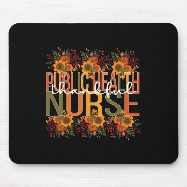 Thankful Public Health Nurse Thanksgiving  Mouse Pad (Front)