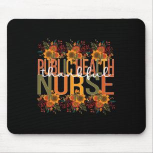 Thankful Public Health Nurse Thanksgiving Mouse Pad