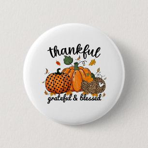 Thankful Pumpkin Grateful And Blessed 6 Cm Round Badge
