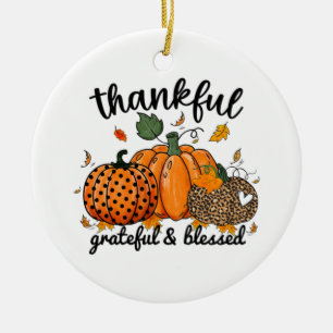 Thankful Pumpkin Grateful And Blessed Ceramic Ornament