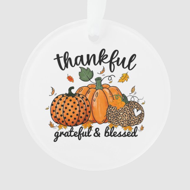 Thankful Pumpkin Grateful And Blessed  Ornament (Front)