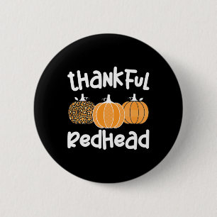 Thankful Redhead Thanksgiving Red-haired Woman 1  6 Cm Round Badge