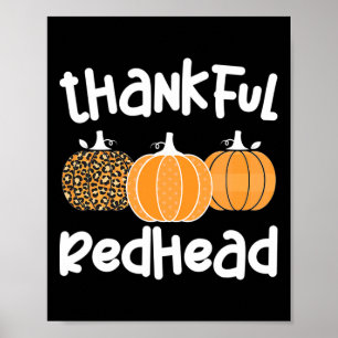Thankful Redhead Thanksgiving Red-haired Woman 1 Poster