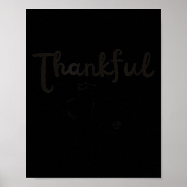 Thankful Soccer Player Girl Thanksgiving Footballe Poster (Front)