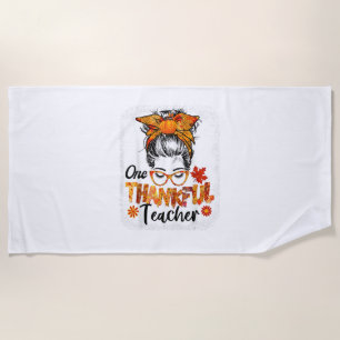 thankful teacher for women fall thanksgiving messy beach towel