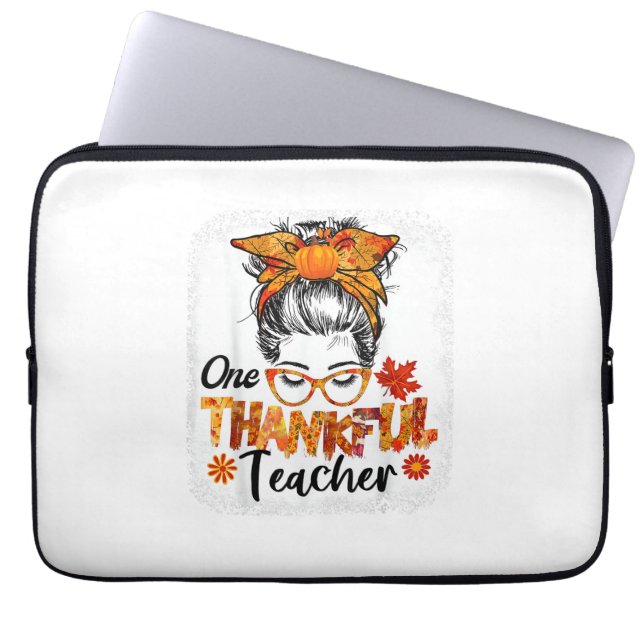 thankful teacher for women fall thanksgiving messy laptop sleeve (Front)