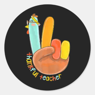 Thankful Teacher Funny Thanksgiving Peace Hand Sig Classic Round Sticker