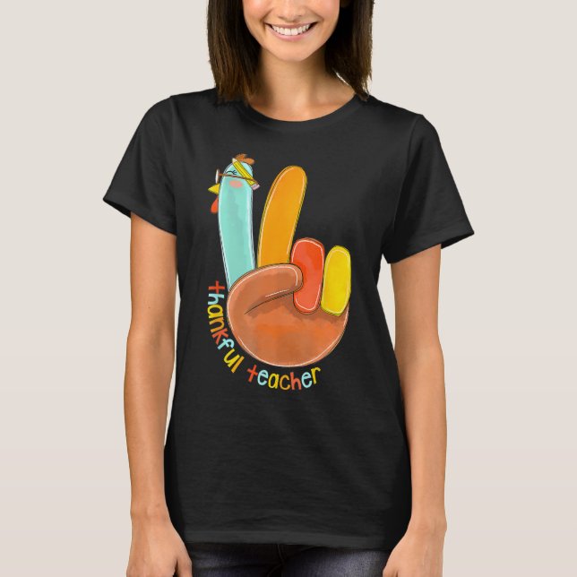 Thankful Teacher Funny Thanksgiving Peace Hand Sig T-Shirt (Front)