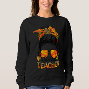 Thankful Teacher Leopard Messy Bun Autumn Thanksgi Sweatshirt