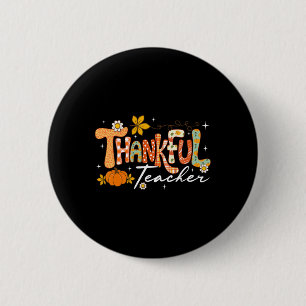 Thankful Teacher Thanksgiving Fall Autumn Men Wome 6 Cm Round Badge