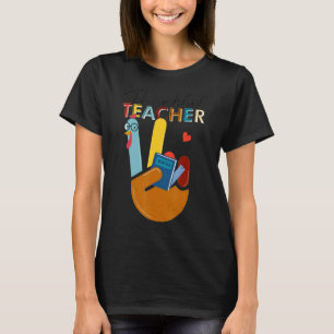 Thankful Teacher Turkey Peace Hand Sign Thanksgiv T-Shirt