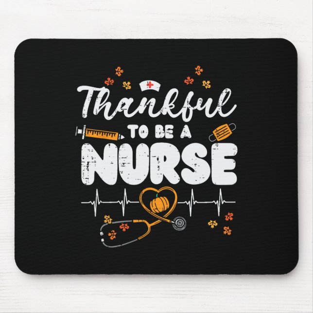 Thankful To Be A Nurse Thanksgiving Scrub Top Fall Mouse Pad (Front)
