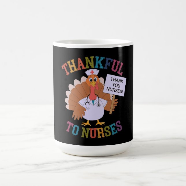 Thankful to Nurses Celebrating Our Heroes  Coffee Mug (Center)