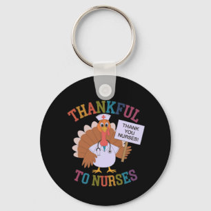Thankful to Nurses Celebrating Our Heroes Key Ring