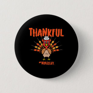 Thankful Turkey Nurse Life Cute Thanksgiving Scrub 6 Cm Round Badge