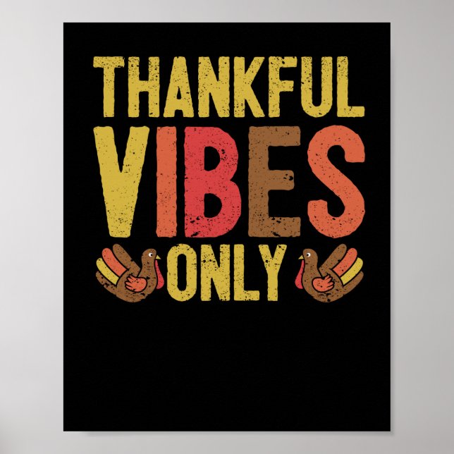 Thankful Vibes Just Funny Cute Thanksgiving Poster (Front)
