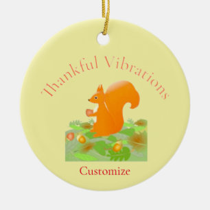Thankful Vibes Squirrel Thunder_Cove Ceramic Ornament