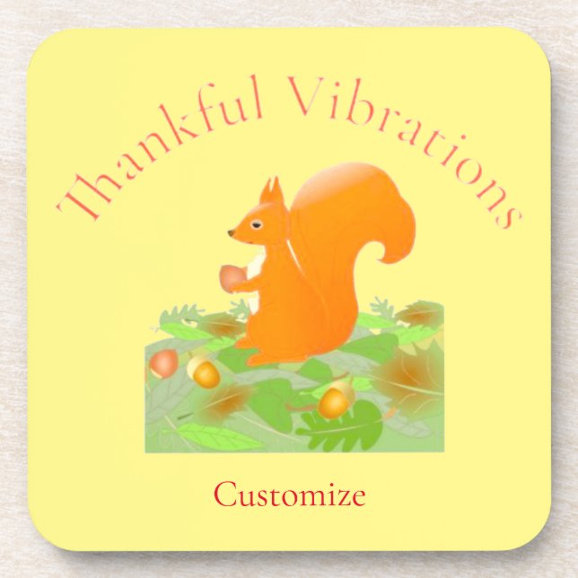 Thankful Vibes Squirrel Thunder_Cove Coaster (Front)