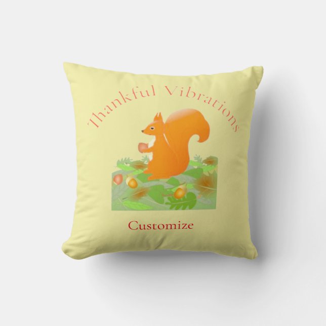 Thankful Vibes Squirrel Thunder_Cove Cushion (Front)