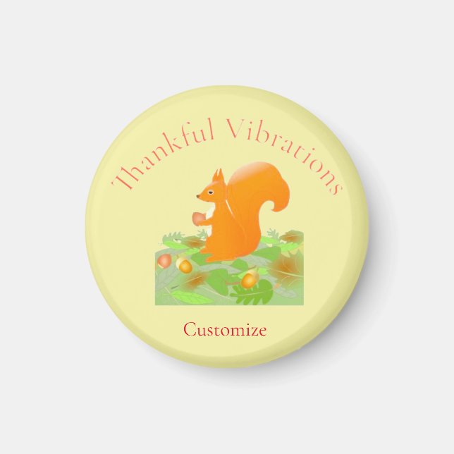 Thankful Vibes Squirrel Thunder_Cove Magnet (Front)