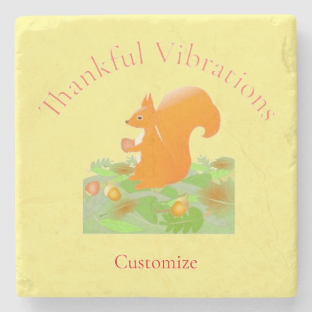 Thankful Vibes Squirrel Thunder_Cove Stone Coaster (Front)