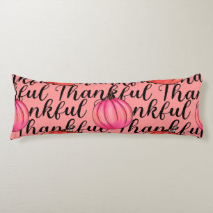 Thankful with Pink Pumpkins Body Cushion