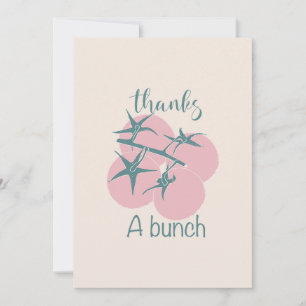"Thanks a Bunch" Tomato-Themed Thank You Card