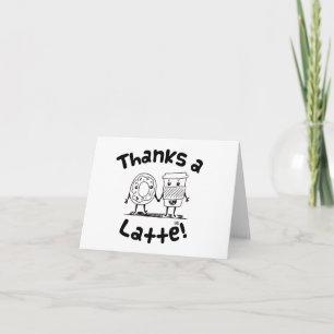 "Thanks a Latte" Coffee and Doughnut Thank You