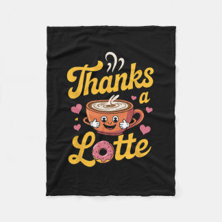 Thanks A Latte Cute Coffee Donut Thanksgiving  Fleece Blanket