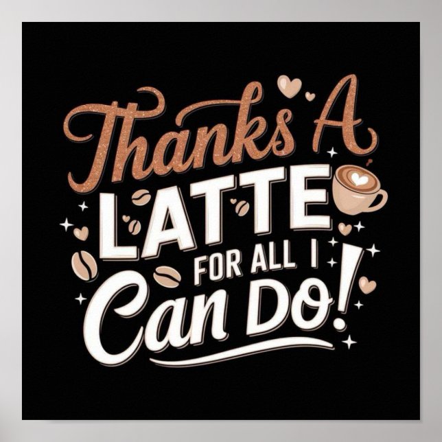 Thanks A Latte For All I Can Do! Poster (Front)