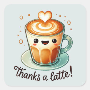 Thanks a Latte pun Square Sticker