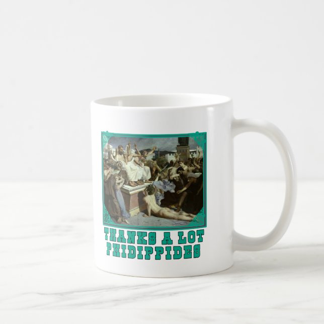 Thanks A Lot Phidippides Funny Marathon Tees Coffee Mug (Right)