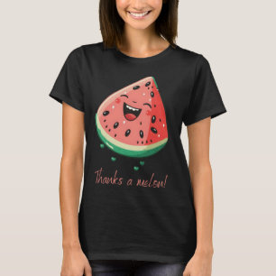 Thanks a melon Vegan Vegetarian Plantbased Meatfre T-Shirt