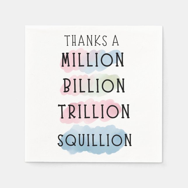 Thanks a Million, Billion, Trillion, Squillion Fun Napkin (Front)