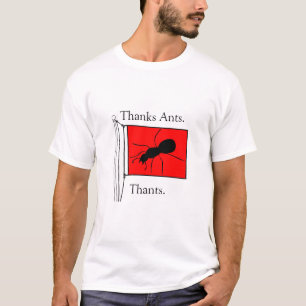 Thanks Ants. Thants. T-Shirt