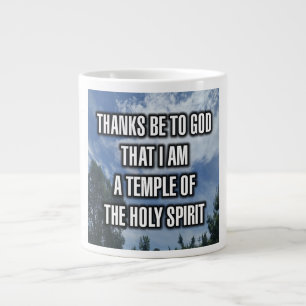 Thanks Be To God That I Am A Temple Of The... Mug