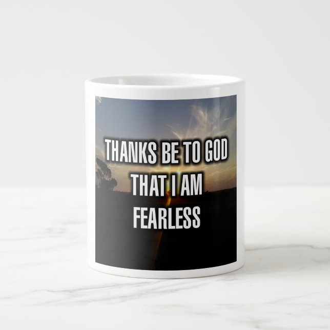 Thanks Be To God That I Am Fearless Mug (Front)