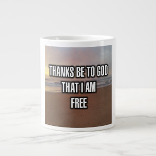 Thanks Be To God That I Am Free Mug