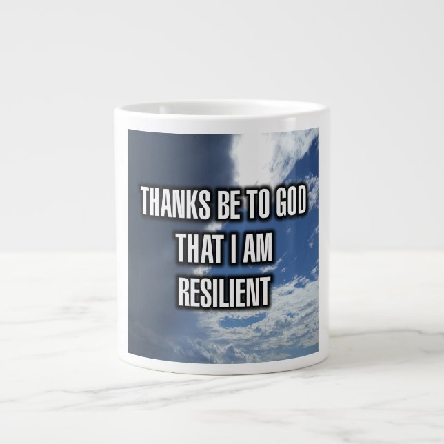 Thanks Be To God That I Am Resilient Mug (Front)