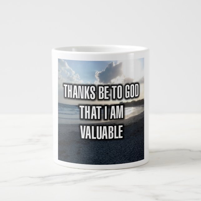 Thanks Be To God That I Am Valuable Mug (Front)