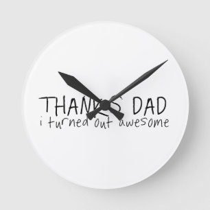 Thanks dad... Father's day gift Round Clock