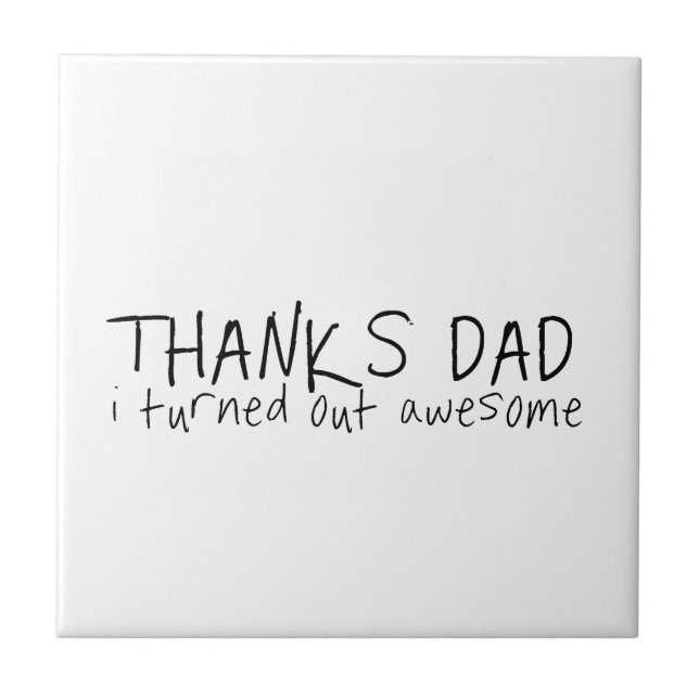 Thanks dad... Father's day gift Tile (Front)