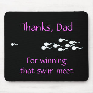 Thanks, Dad...For Winning That Swim Meet Mouse Pad