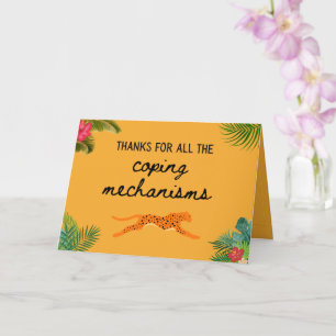 Thanks for all the coping mechanisms Mother's Day Card