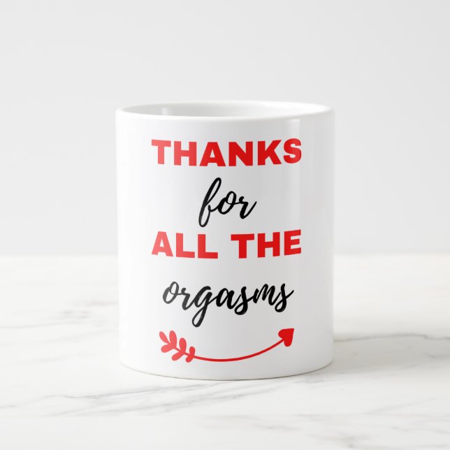 Thanks For All The Orgasms Black Large Coffee Mug (Front)