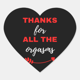 Thanks For All The Orgasms Heart Sticker