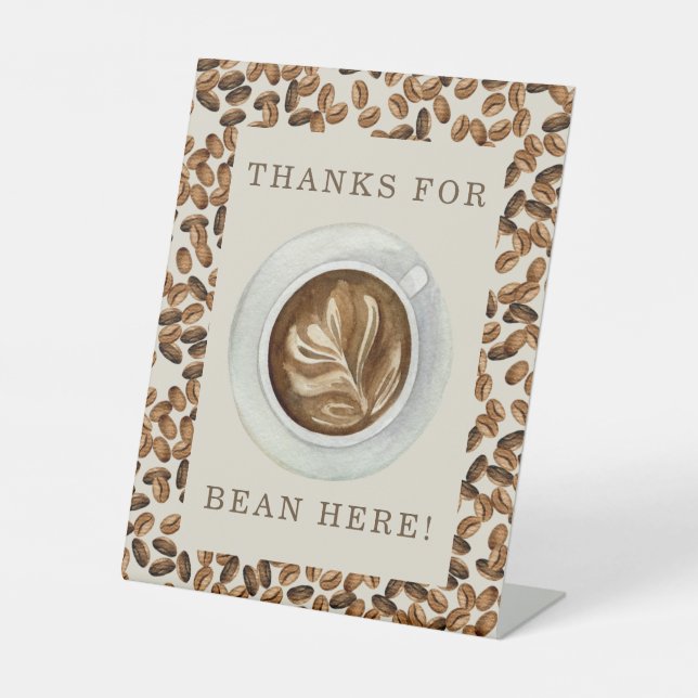 Thanks For Bean Here Coffee Baby Shower Pedestal Sign (Front)