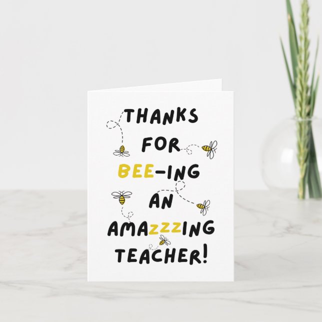 Thanks for bee-ing my Teacher School Card (Front)