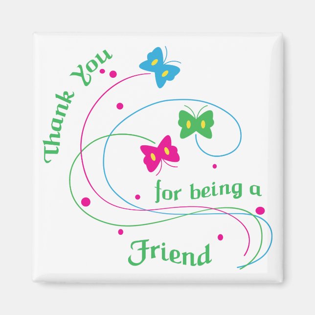 Thanks For Being a Friend Magnet (Front)