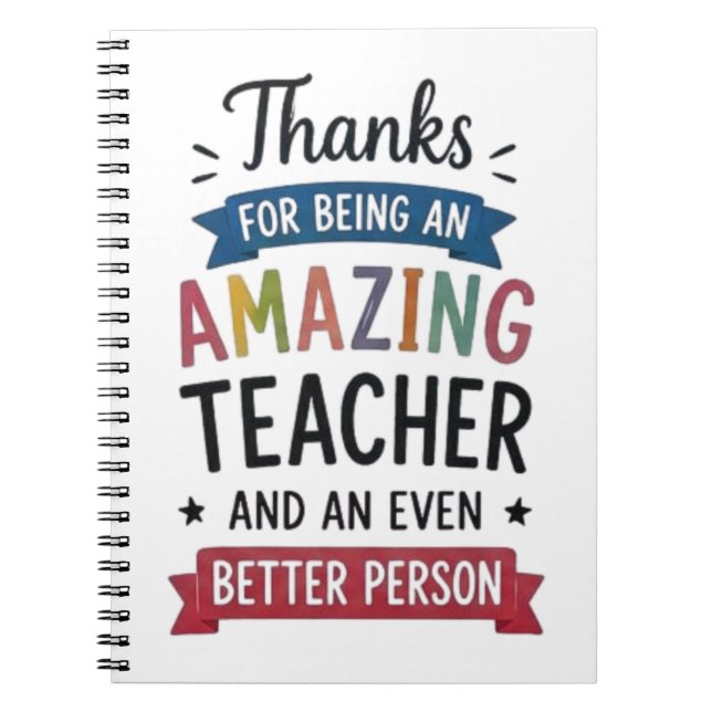 Thanks for Being an Amazing Teacher  Notebook (Front)
